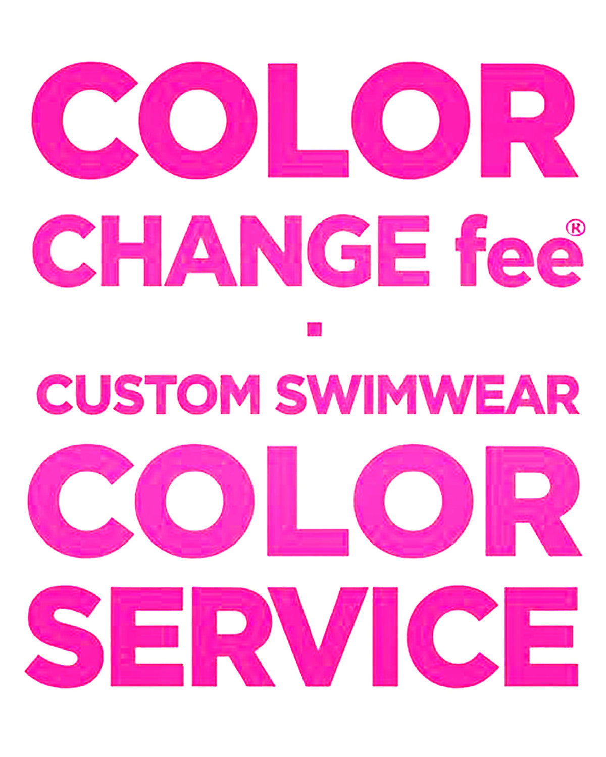 Color Change Fee – Custom Swimwear Color Service - Brigitewear International, LLC